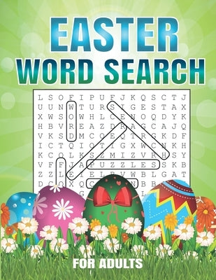 Easter Word Search For Adults: 40 Word Search Puzzles For Adults - Large Print Word Search Puzzles. Easter Activity Book for Adults. by Chrisword, Christmaword