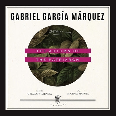 The Autumn of the Patriarch by García Márquez, Gabriel