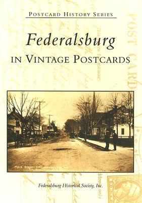Federalsburg in Vintage Postcards by Federalsburg Historical Society Inc