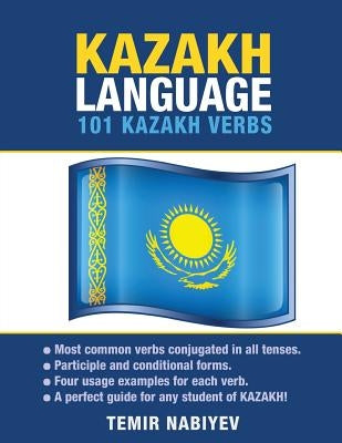 Kazakh Language: 101 Kazakh Verbs by Nabiyev, Temir