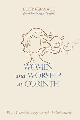 Women and Worship at Corinth by Peppiatt, Lucy