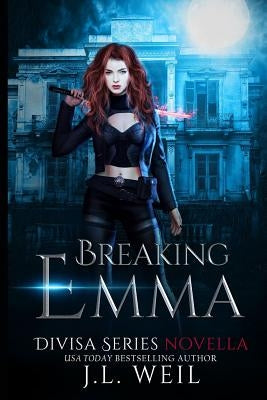 Breaking Emma (a Divisa Novella): A Divisa Novella by Weil, J. L.
