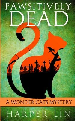 Pawsitively Dead by Lin, Harper