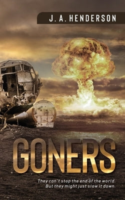 Goners by Henderson, J. A.