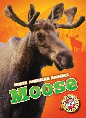 Moose by Borgert-Spaniol, Megan