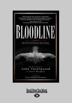 Bloodline: You Spend Enough Time in Hell You Get the Feeling You Belong (Large Print 16pt) by Murphey, Cecil