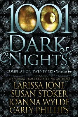 1001 Dark Nights: Compilation Twenty-Six by Stoker, Susan