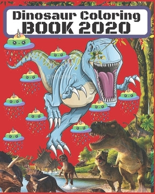 Dinosaur Coloring Book 2020: dinosaur coloring books for kids ages 4-8/ dinosaur coloring book for kids / amazon gift cards from amazon/ amazon abo by Book, Coloring