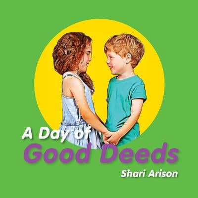 A Day of Good Deeds by Arison, Shari
