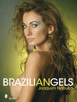 Braziliangels by Nabuco, Joaquim