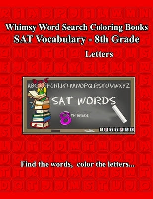 Whimsy Word Search, SAT Vocabulary - 8th grade by Mestepey, Claire