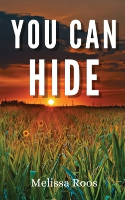 You Can Hide by Roos, Melissa