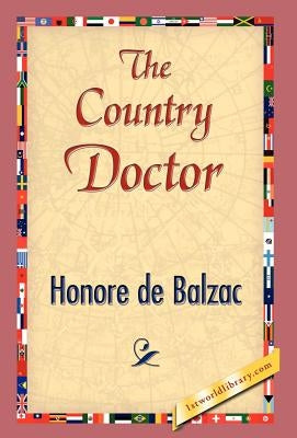 The Country Doctor by De Balzac, Honore
