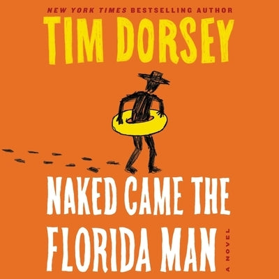 Naked Came the Florida Man by Dorsey, Tim