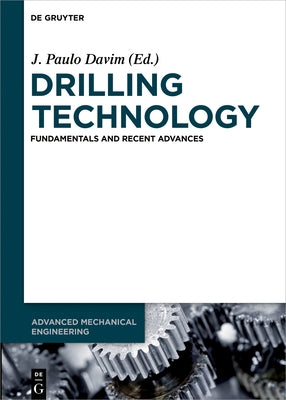 Drilling Technology: Fundamentals and Recent Advances by Davim, J. Paulo
