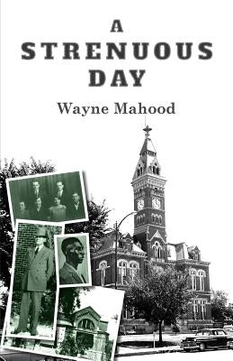 A Strenuous Day by Mahood, Wayne