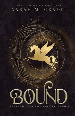 Bound: The House of Crimson & Clover Volume IV by Cradit, Sarah M.