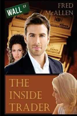 The Inside Trader by McAllen, Fred