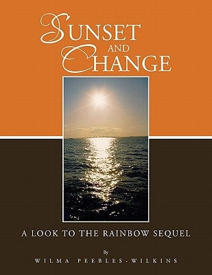 Sunset and Change by Peebles-Wilkins, Wilma