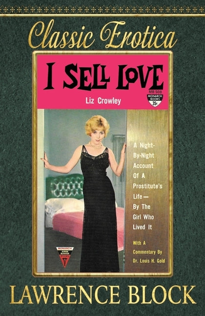 I Sell Love: A Night-by-Night Account of a Prostitute's Life-By the Girl Who Lived It by Block, Lawrence
