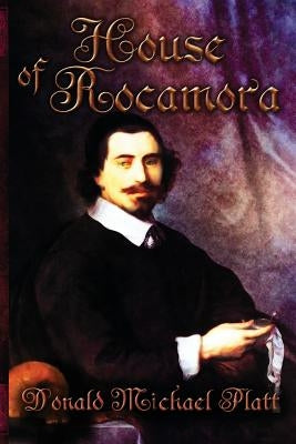 House of Rocamora by Platt, Donald Michael