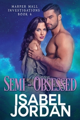 Semi-Obsessed: (Snarky paranormal romance) by Jordan, Isabel