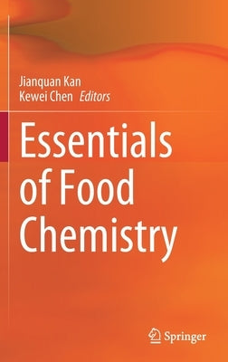 Essentials of Food Chemistry by Kan, Jianquan