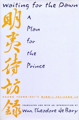 Waiting for the Dawn: A Plan for the Prince by Bary, Wm Theodore de
