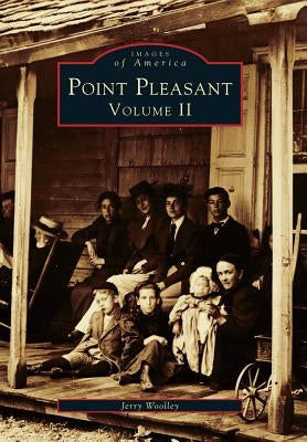 Point Pleasant: Volume II by Woolley, Jerry