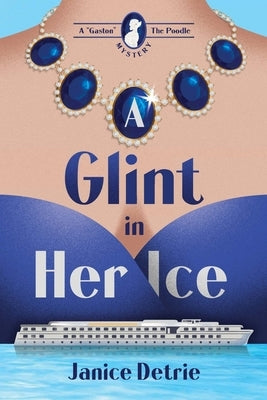 A Glint in Her Ice by Detrie, Janice