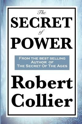 The Secret of Power by Collier, Robert