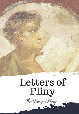 Letters of Pliny by Melmoth, William