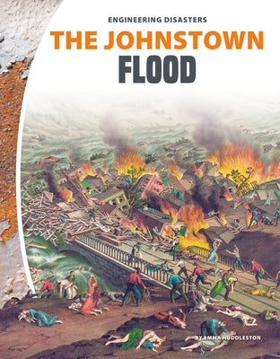 The Johnstown Flood by Huddleston, Emma