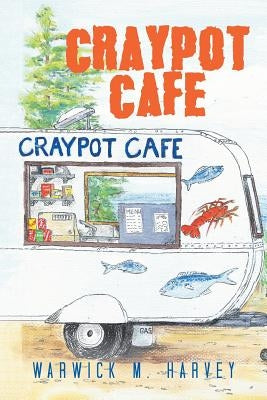 Craypot Cafe by Harvey, Warwick M.