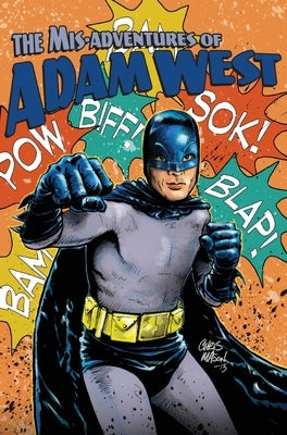 Mis-adventures of Adam West: Volume 3 by West, Adam