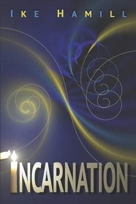 Incarnation by Hamill, Ike