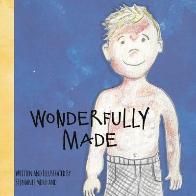 Wonderfully Made by Moreland, Stephanie