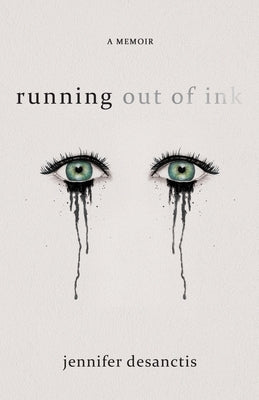 running out of ink by Desanctis, Jennifer