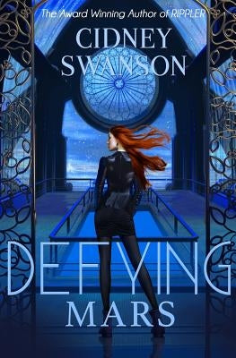 Defying Mars by Swanson, Cidney