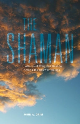 The Shaman by Grim, John a.