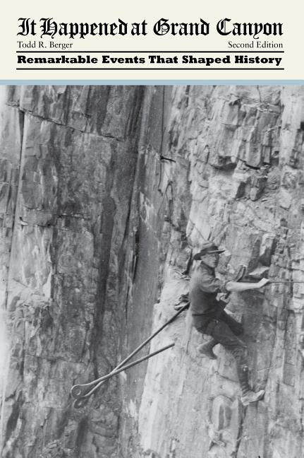 It Happened at Grand Canyon, Second Edition by Berger, Todd R.