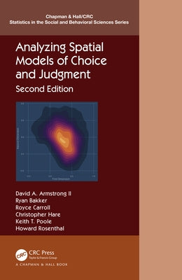 Analyzing Spatial Models of Choice and Judgment by Armstrong, David A.