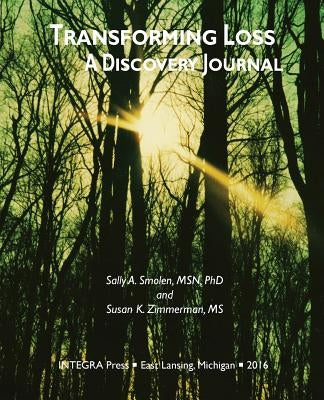 Transforming Loss Journal by Smolen, Sally