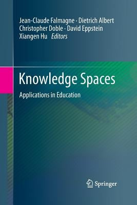 Knowledge Spaces: Applications in Education by Falmagne, Jean-Claude