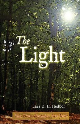 The Light: Tales from a Revolution - New Jersey by Hedbor, Lars D. H.