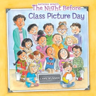 The Night Before Class Picture Day by Wing, Natasha