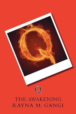Q: The Awakening by Gangi, Rayna M.