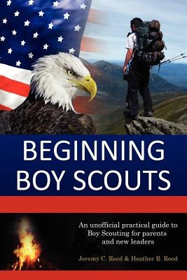 Beginning Boy Scouts by Reed, Jeremy C.