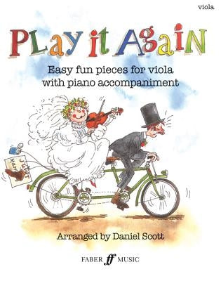 Play It Again: Easy Fun Pieces for Viola with Piano Accompaniment by Scott, Daniel