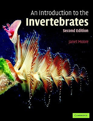 An Introduction to the Invertebrates by Moore, Janet